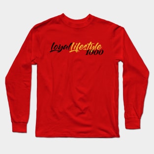 LOYAL LIFESTYLE 1000 -"Longhand Logo #1" Long Sleeve T-Shirt